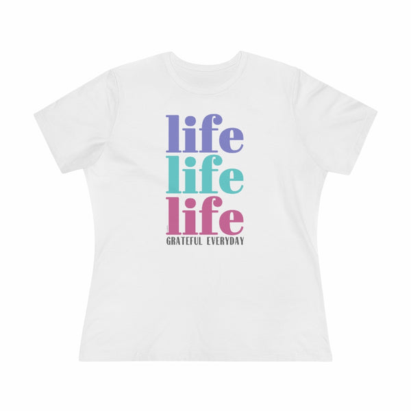 ♡ LIFE LIFE LIFE :: GRATEFUL EVERYDAY :: Relaxed T-Shirt