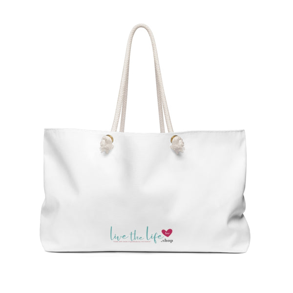 ♡ BE the BEST version of yourself and Live the Life :: Weekender Tote