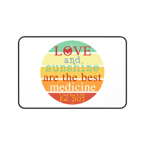 Love and Sunshine are the Best Medicine :: Premium Large Desk Mat