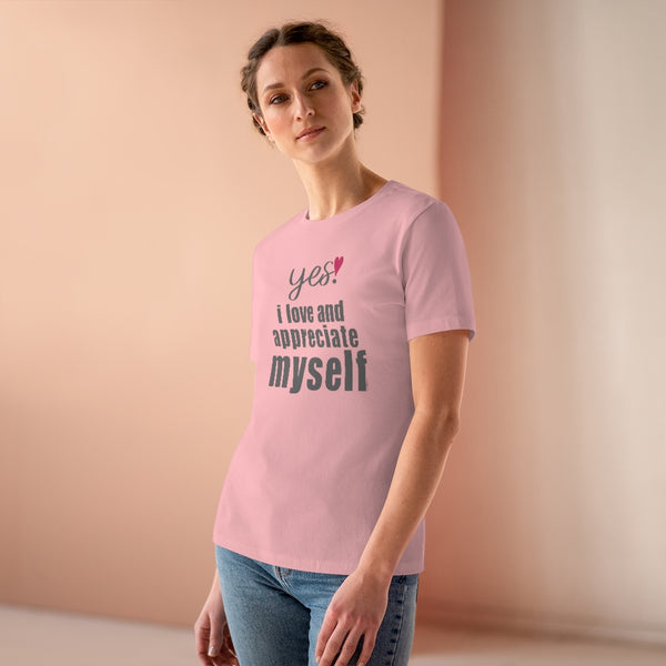 ♡ YES. I LOVE and appreciate myself :: Relaxed T-Shirt
