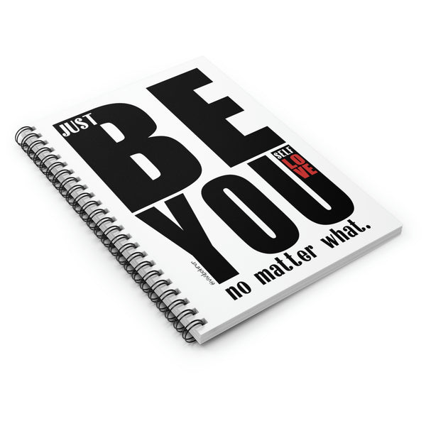 ♡ BE YOU :: SELF LOVE :: Spiral Notebook with Inspirational Design :: 118 Ruled Line