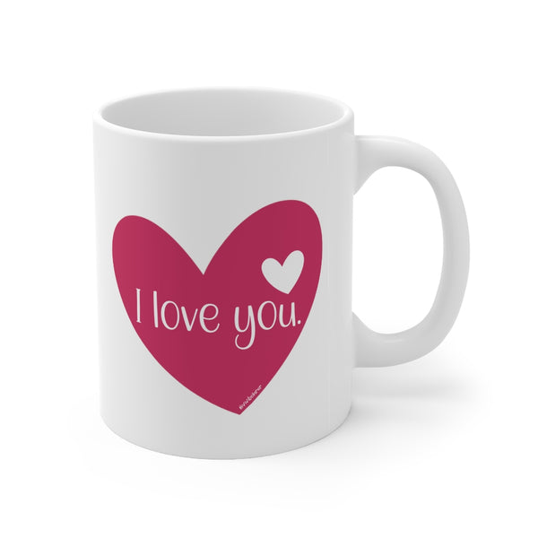 I Love You ♡ Coffee or Tea Mug  :: 11oz