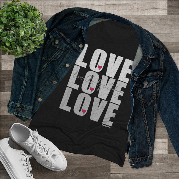 ♡ LOVE :: Live the Life Today :: Women's Triblend Tee (Slim fit)