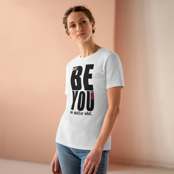 ♡ Just BE YOU no Matter What :: Relaxed T-Shirt