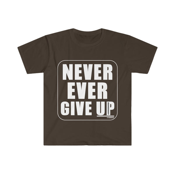 Never Ever Give UP :: Unisex Soft-style T-Shirt