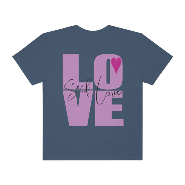 ♡ Self-LOVE .: Garment-Dyed T-shirt .: Comfort Colors .: (Relaxed fit)