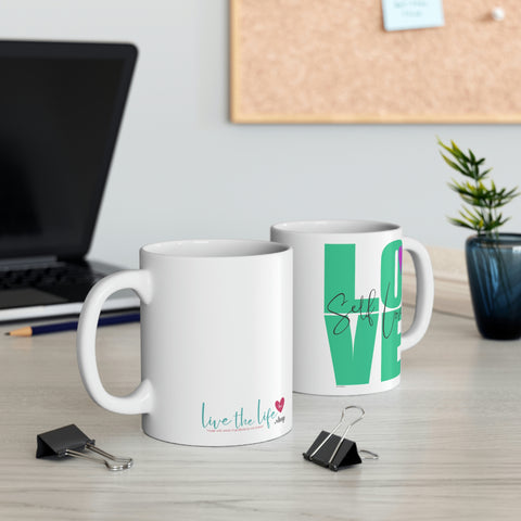 ♡ Self LOVE :: Inspirational & Motivational Coffee or Tea Mug  :: 11oz