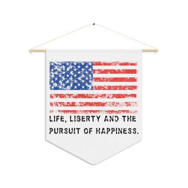 USA .: "Life, Liberty and the pursuit of Happiness" .: Pennant