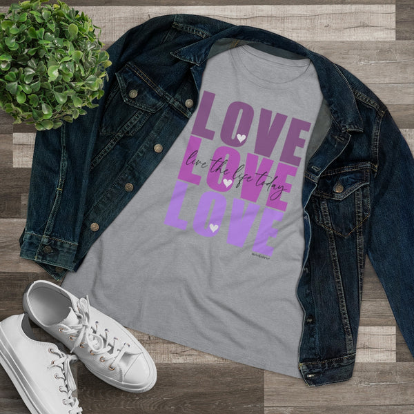 LOVE LOVE LOVE :: Live the Life Today :: Relaxed T-Shirt