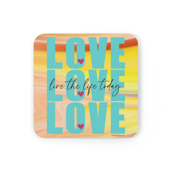 LOVE :: Live the Life Today ♡ Inspirational Cork Back Coaster (4-piece set)