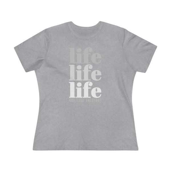 ♡ LIFE LIFE LIFE :: GRATEFUL EVERYDAY :: Relaxed T-Shirt