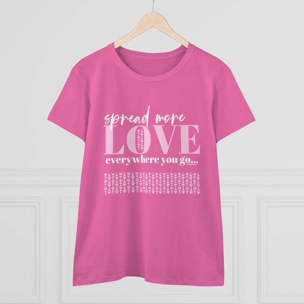 SPREAD more LOVE everywhere you GO .: Women's Midweight 100% Cotton Tee (Semi-fitted)