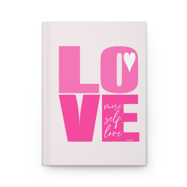 MORE SELF LOVE ♡ Hardcover Journal