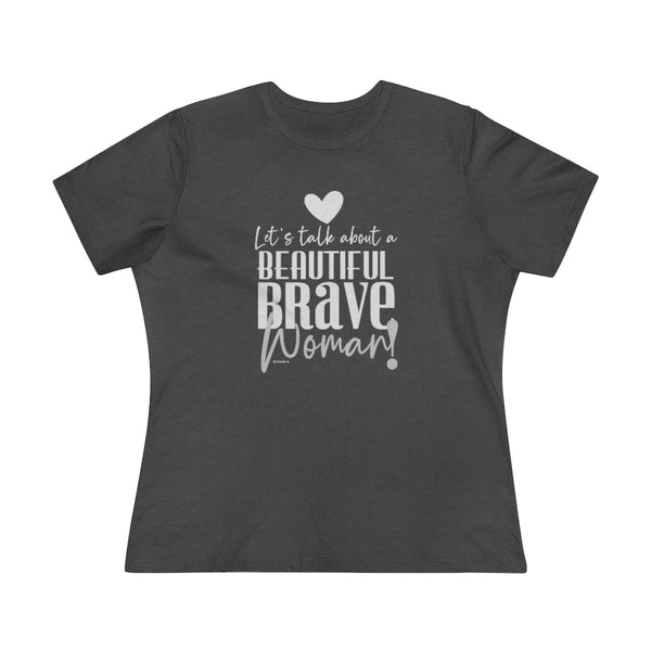 ♡ Beautiful Brave Woman :: Relaxed T-Shirt