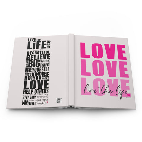 LOVE .: Live the Life ♡ Hardcover Journal