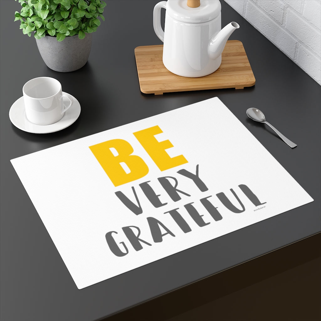 ♡ BE Very Grateful :: Inspirational Placemat (100% Cotton)