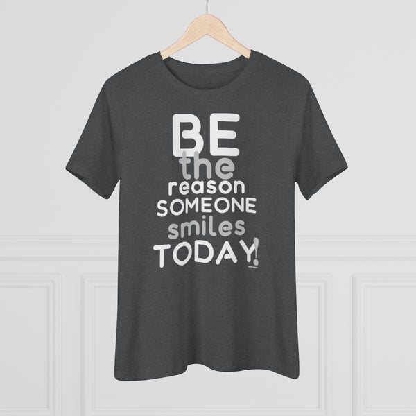 Be the reason someone smiles TODAY :: Relaxed T-Shirt