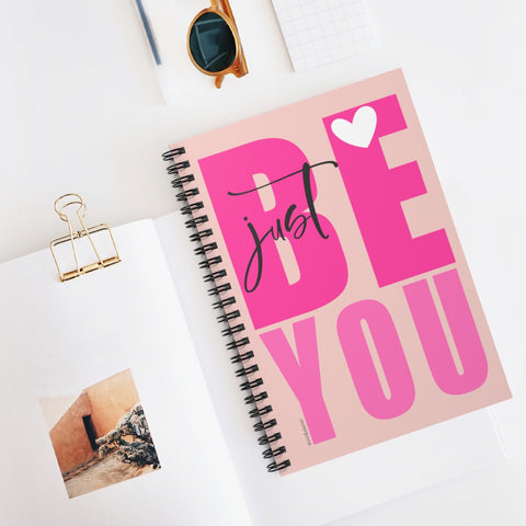 JUST BE YOU ♡ Spiral Notebook with Inspirational Design :: 118 Ruled Line