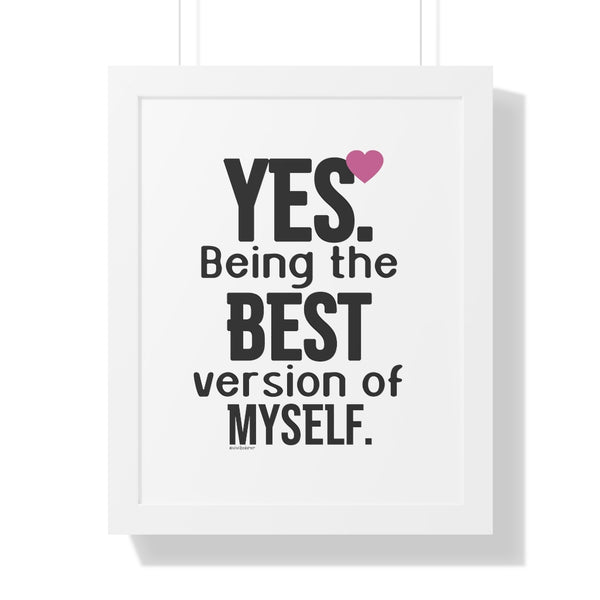 YES. Being the BEST version of myself ♡ Inspirational Framed Poster Decoration