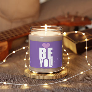 BE YOU ♡ Inspirational :: 100% natural Soy Candle, 9oz  :: Eco Friendly