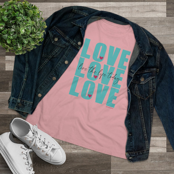 LOVE LOVE LOVE :: Live the Life Today :: Relaxed T-Shirt