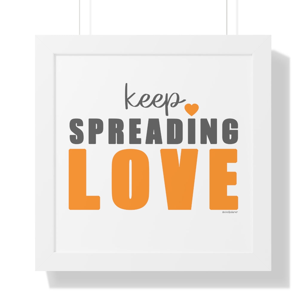 Keep Spreading LOVE ♡ Inspirational Framed Poster Decoration