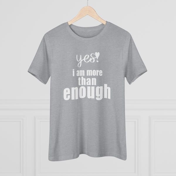 ♡ YES. I am more than enough :: Relaxed T-Shirt