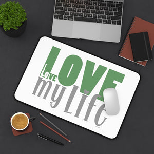 I Love my Life :: Premium Large Desk Mat