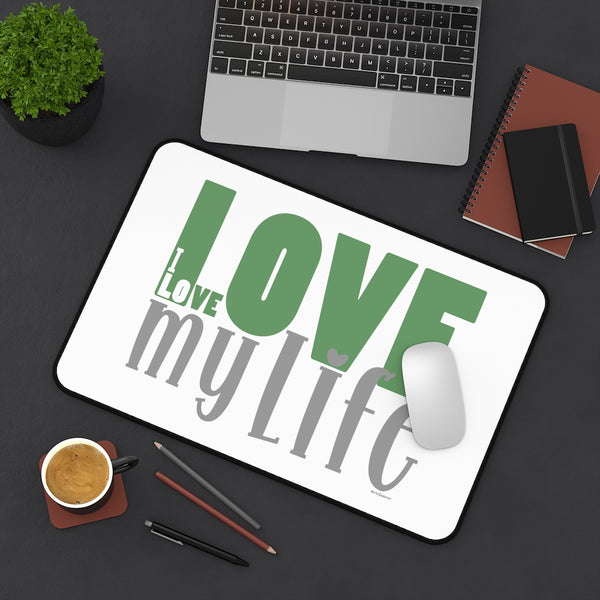 I Love my Life :: Premium Large Desk Mat