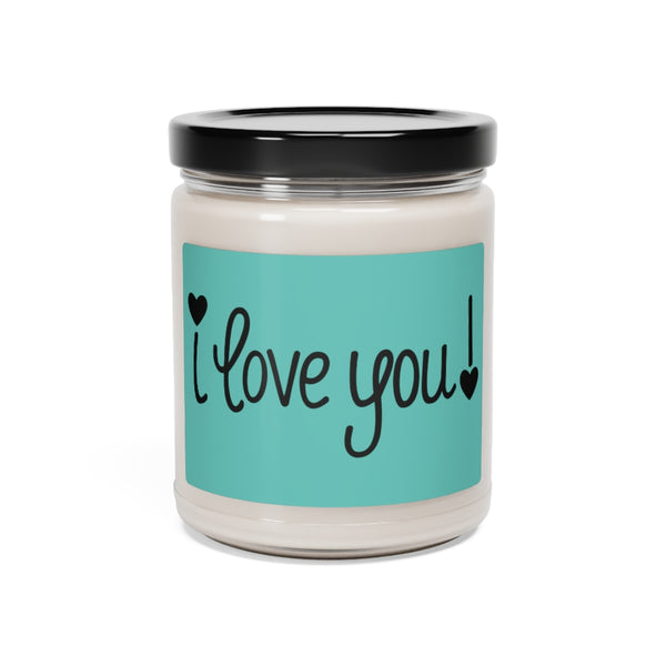 I LOVE YOU ♡ Inspirational :: 100% natural Soy Candle, 9oz  :: Eco Friendly