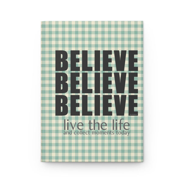 BELIEVE ♡ Hardcover Journal