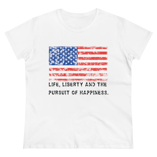 USA "Life, Liberty and the pursuit of Happiness" .: Women's Midweight 100% Cotton Tee (Semi-fitted)