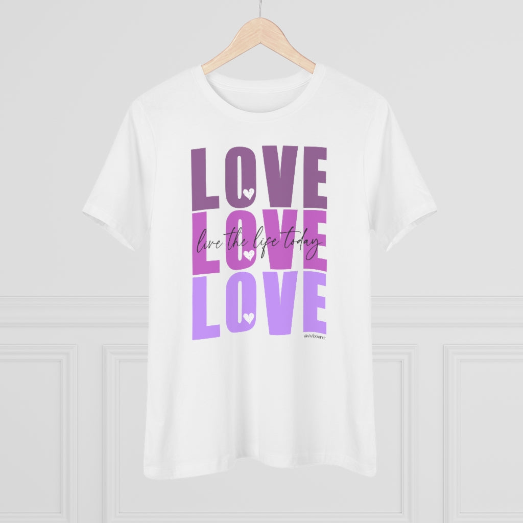 LOVE LOVE LOVE :: Live the Life Today :: Relaxed T-Shirt