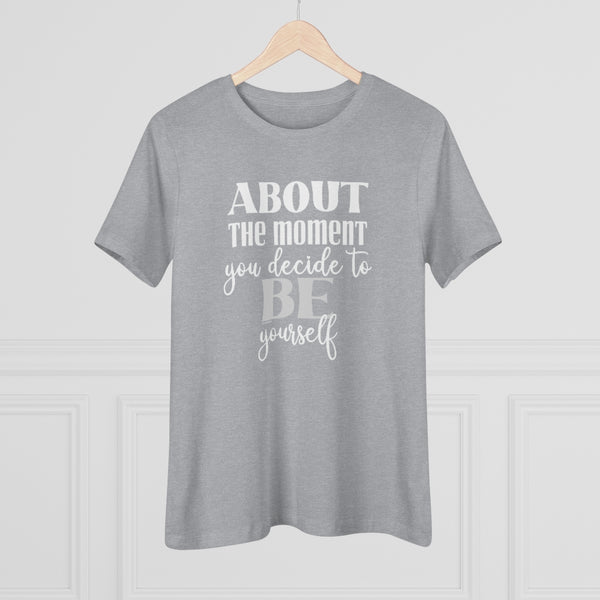 ♡ About the moment you decide to BE yourself :: Relaxed T-Shirt