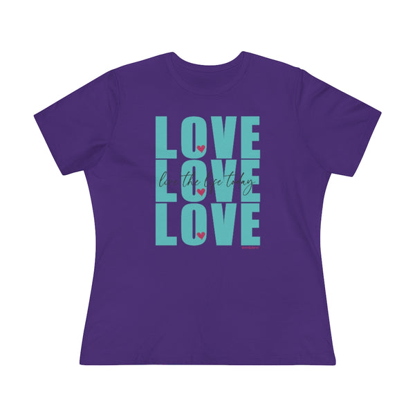 LOVE LOVE LOVE :: Live the Life Today :: Relaxed T-Shirt