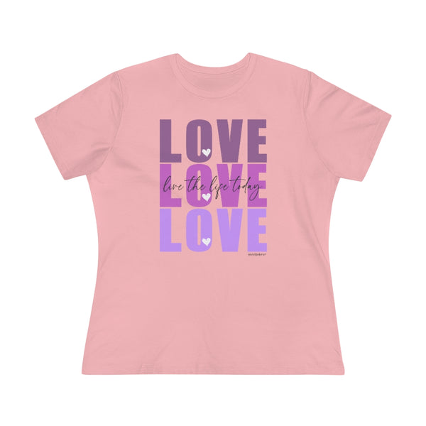 LOVE LOVE LOVE :: Live the Life Today :: Relaxed T-Shirt