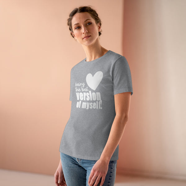 ♡ Being the Best Version of myself :: Relaxed T-Shirt