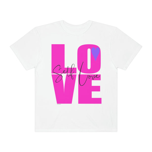 ♡ Self-LOVE .: Garment-Dyed T-shirt .: Comfort Colors .: (Relaxed fit)