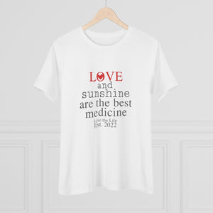 ♡ LOVE and Sunshine are the BEST MEDICINE :: Relaxed T-Shirt