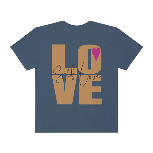 ♡ Self-LOVE .: Garment-Dyed T-shirt .: Comfort Colors .: (Relaxed fit)