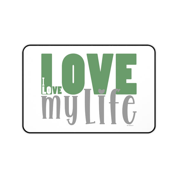 I Love my Life :: Premium Large Desk Mat