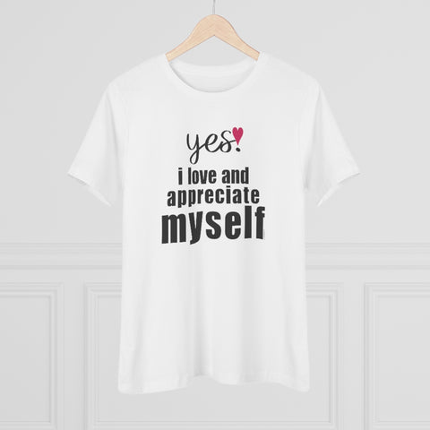 ♡ YES. I LOVE and appreciate myself :: Relaxed T-Shirt