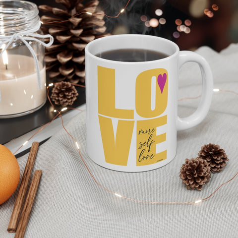 More self LOVE  ♡Coffee or Tea Mug  :: 11oz