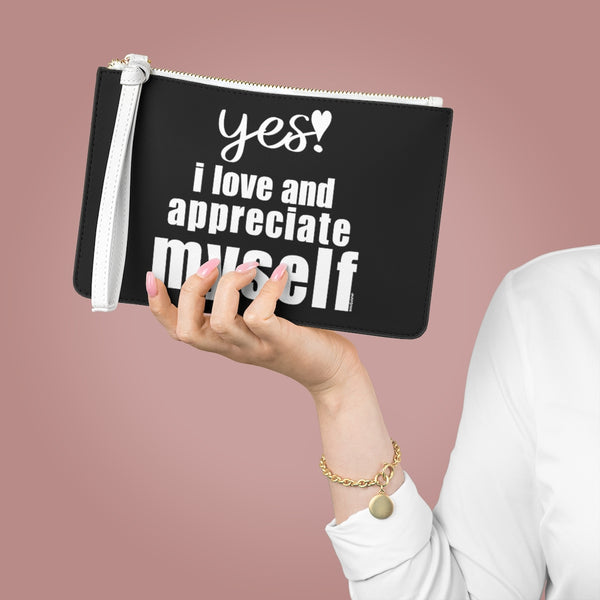 ♡ Yes. I Love and Appreciate Myself :: Clutch Bag with Inspirational Design