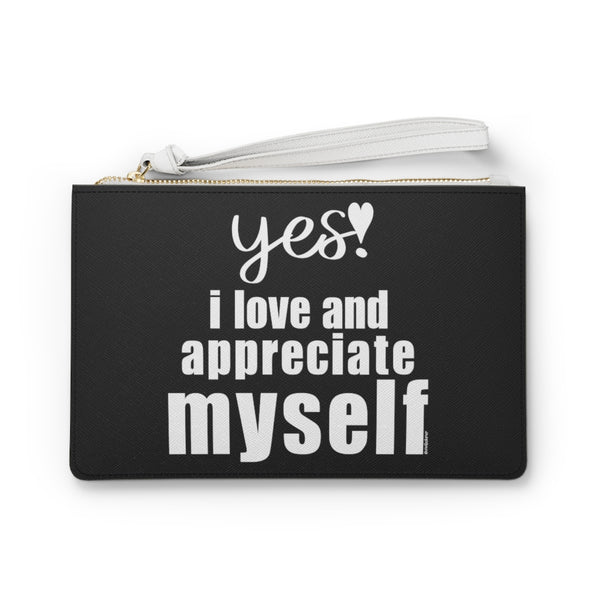 ♡ Yes. I Love and Appreciate Myself :: Clutch Bag with Inspirational Design