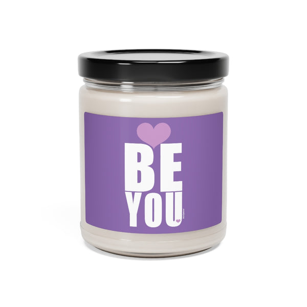 BE YOU ♡ Inspirational :: 100% natural Soy Candle, 9oz  :: Eco Friendly