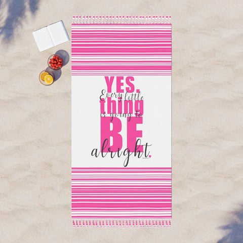 YES. Every little thing is going to BE all right ♡ Lovely Boho Beach Cloth