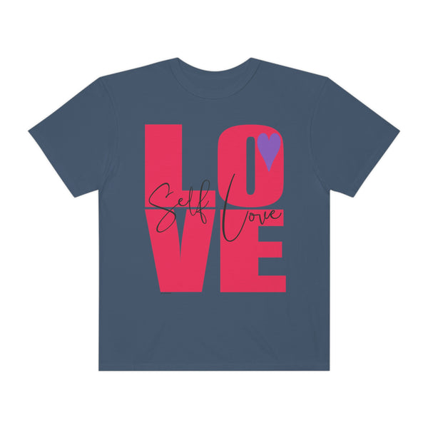 ♡ Self-LOVE .: Garment-Dyed T-shirt .: Comfort Colors .: (Relaxed fit)