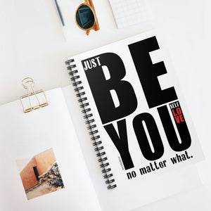 ♡ BE YOU :: SELF LOVE :: Spiral Notebook with Inspirational Design :: 118 Ruled Line