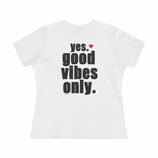 YES ♡ GOOD VIBES ONLY :: Relaxed T-Shirt